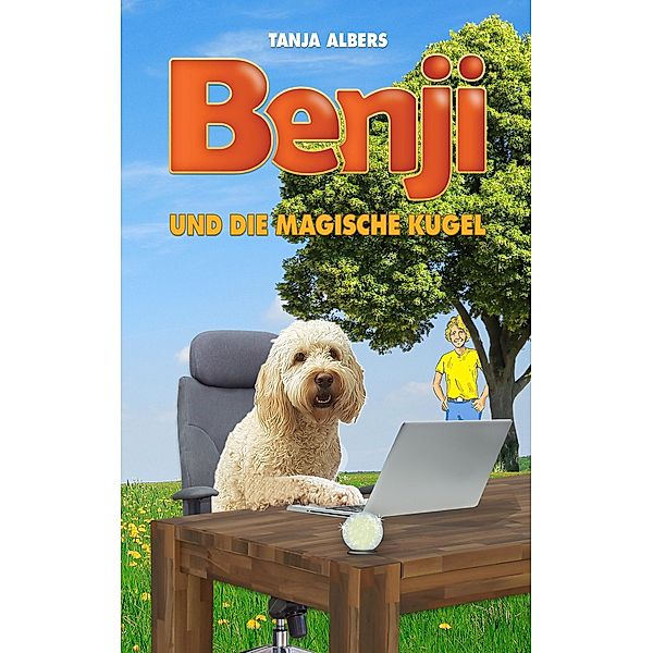 Benji und die magische Kugel, Tanja Albers