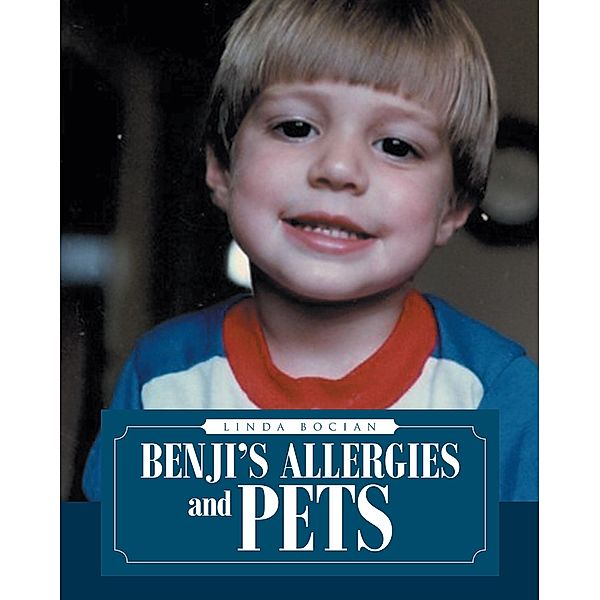 Benji's Allergies and Pets, Linda Bocian