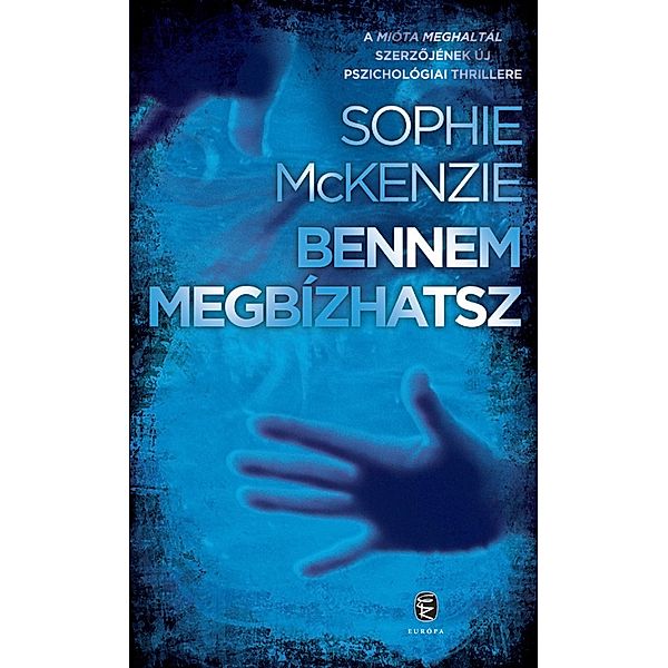 Bennem megbízhatsz, Sophie McKenzie