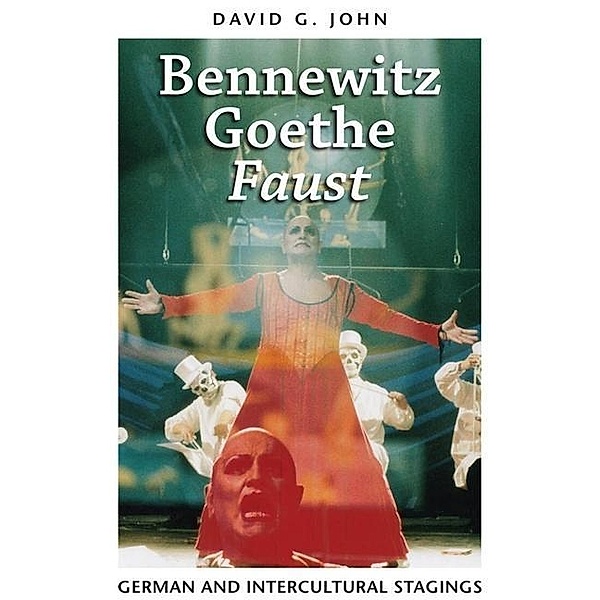 Bennewitz, Goethe, 'Faust', David G. John