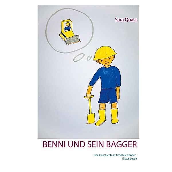 Benni und sein Bagger, Sara Quast