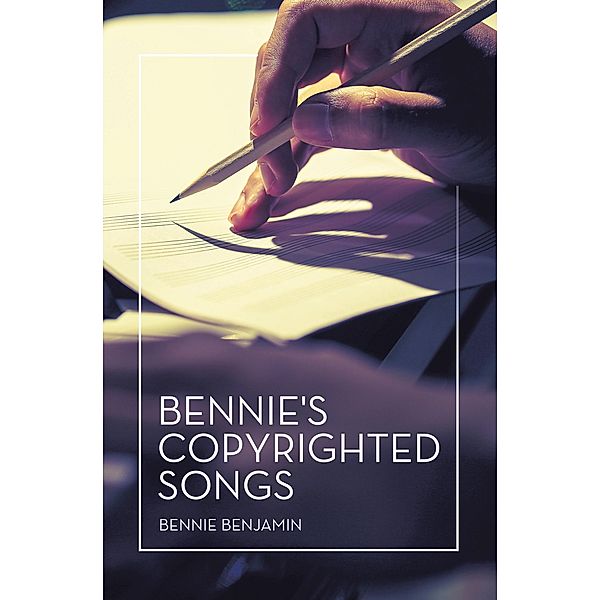 Bennie's Copyrighted Songs, Bennie Benjamin