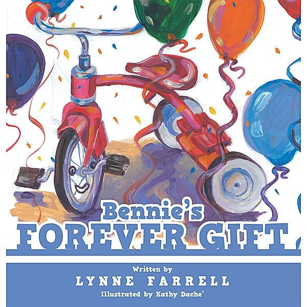 Bennie's Forever Gift, Lynne Farrell