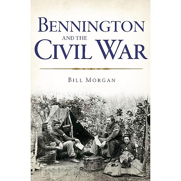 Bennington and the Civil War, William Morgan