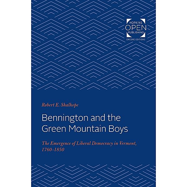 Bennington and the Green Mountain Boys, Robert E. Shalhope