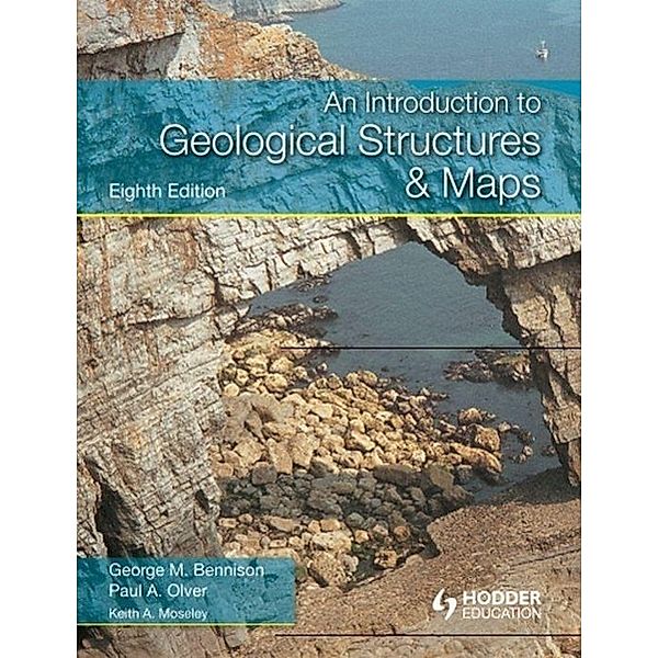 Bennison, G: Introd. to Geological Structures and Maps, George Bennison, George Olver, Keith Moseley