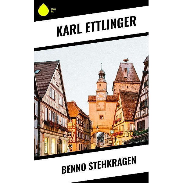 Benno Stehkragen, Karl Ettlinger