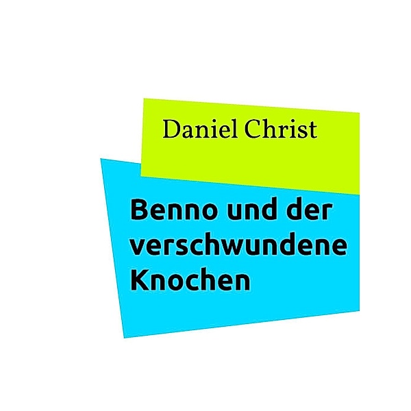 Benno und der verschwundene Knochen, Daniel Christ