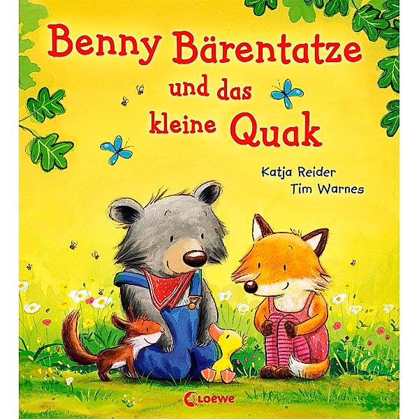 Benny Bärentatze und das kleine Quak, Katja Reider, Tim Warnes