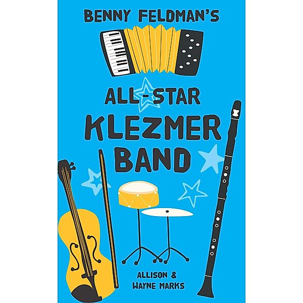 Benny Feldman's All-Star Klezmer Band / Green Bean Books, Marks Allison Marks