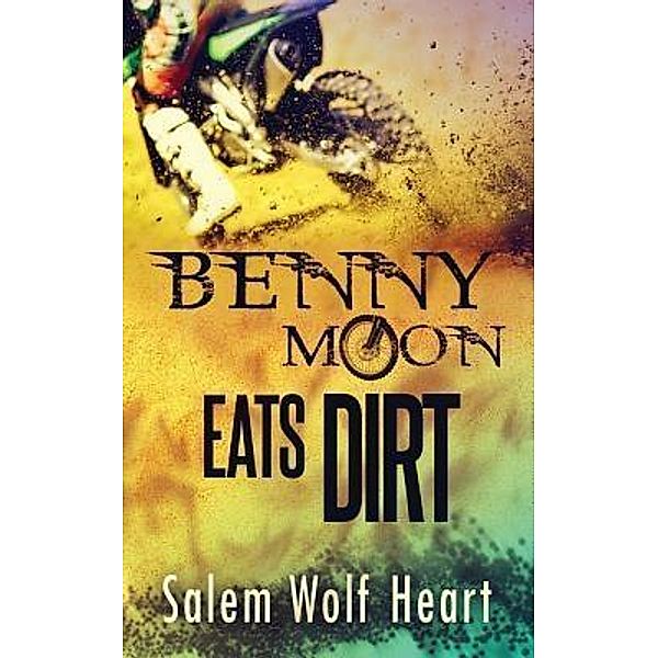 Benny Moon Eats Dirt / IngramElliott, Salem Wolf Heart