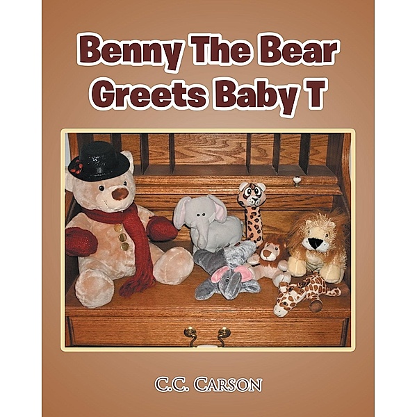 Benny The Bear Greets Baby T, C. C. Carson