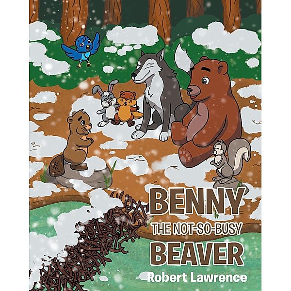 Benny the Not So Busy Beaver, Robert Lawrence