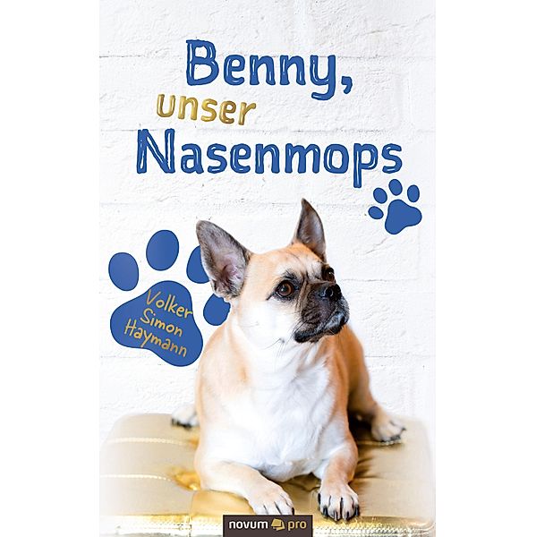 Benny, unser Nasenmops, Volker Simon Haymann