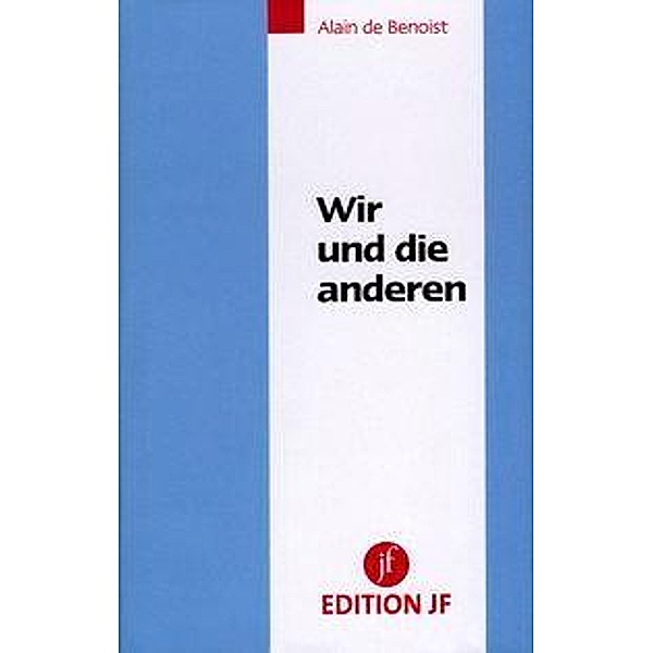 Benoist, A: Wir und die anderen, Alain de Benoist