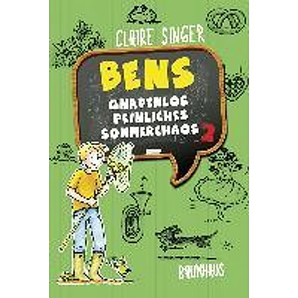 Bens gnadenlos peinliches Sommerchaos / Ben von Stribbern Bd.2, Claire Singer