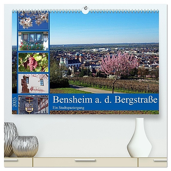 Bensheim a. d. Bergstraße - Ein Stadtspaziergang (hochwertiger Premium Wandkalender 2025 DIN A2 quer), Kunstdruck in Hochglanz, Calvendo, Ilona Andersen