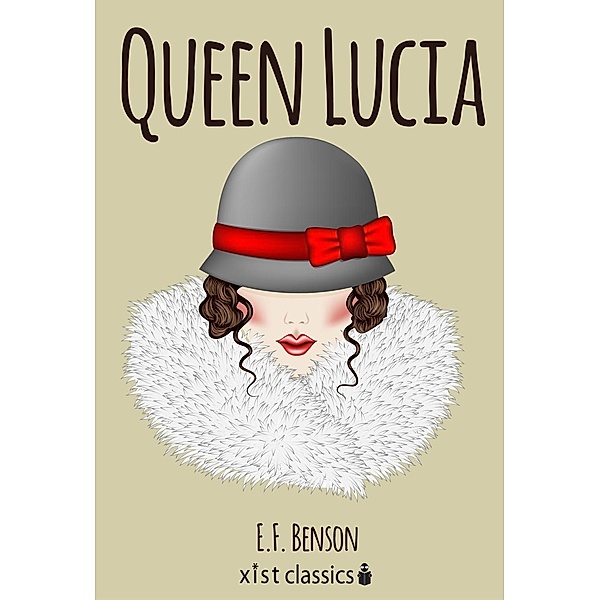 Benson, E: Queen Lucia, E. F. Benson