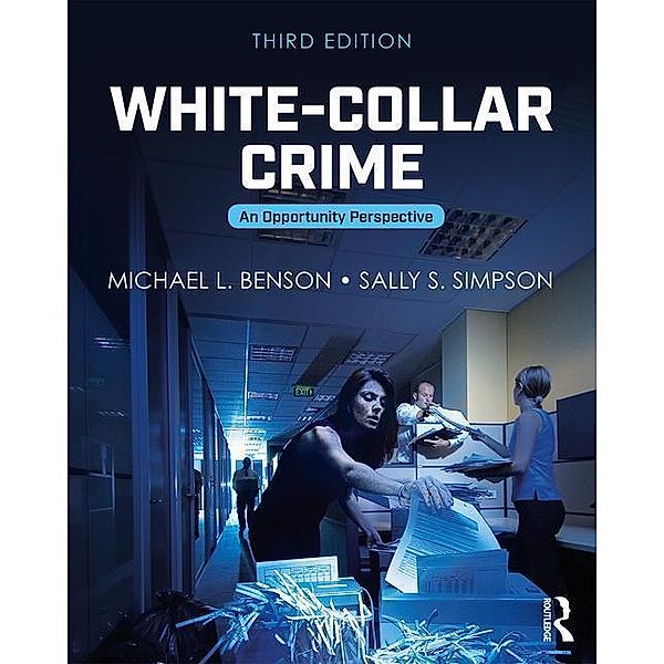 Benson, M: Understanding White-Collar Crime, Michael L. Benson, Sally S. Simpson