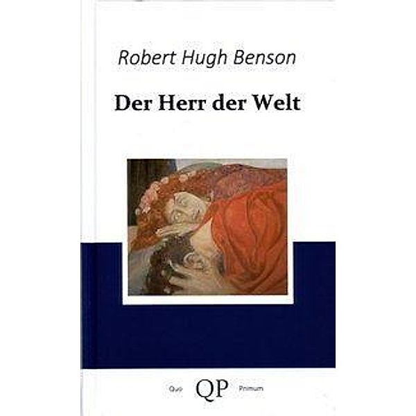 Benson, R: Herr der Welt, Robert Hugh Benson