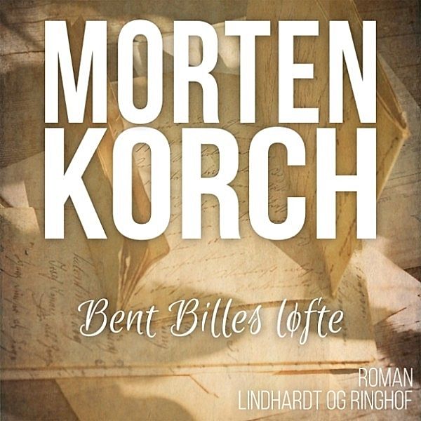 Bent Billes løfte (uforkortet), Morten Korch