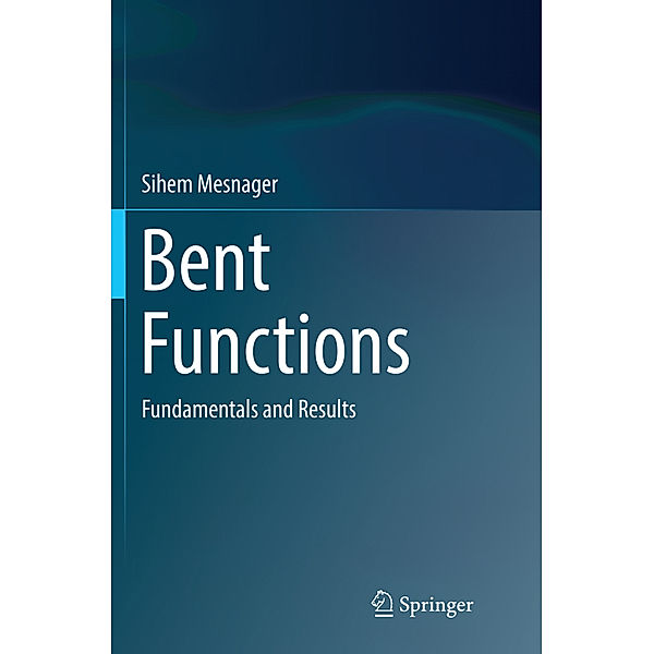 Bent Functions, Sihem Mesnager