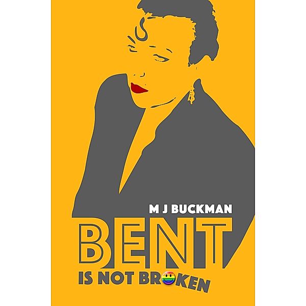 Bent Is Not Broken, M. J. Buckman