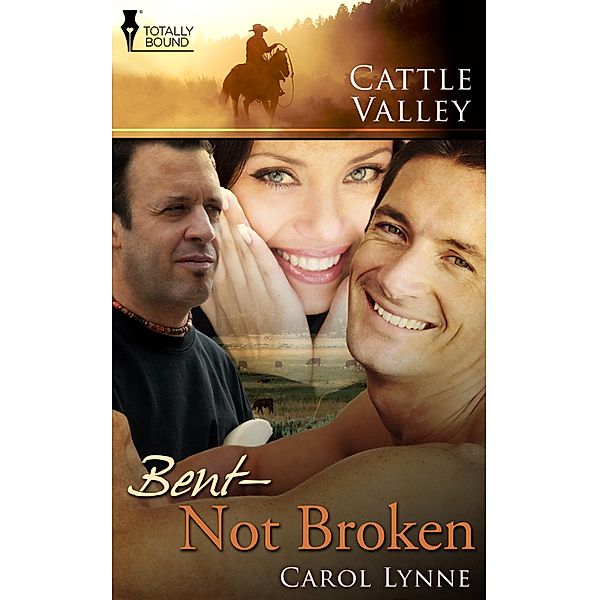Bent, Not Broken / Cattle Valley, Carol Lynne