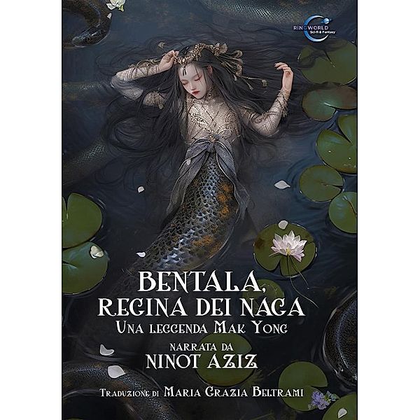 Bentala, regina dei Naga: Una leggenda Mak Yong, Ninot Aziz