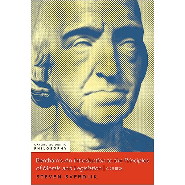 Bentham's An Introduction to the Principles of Morals and Legislation, Steven Sverdlik
