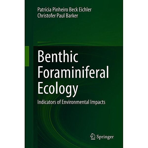 Benthic Foraminiferal Ecology, Patrícia Pinheiro Beck Eichler, Christofer Paul Barker