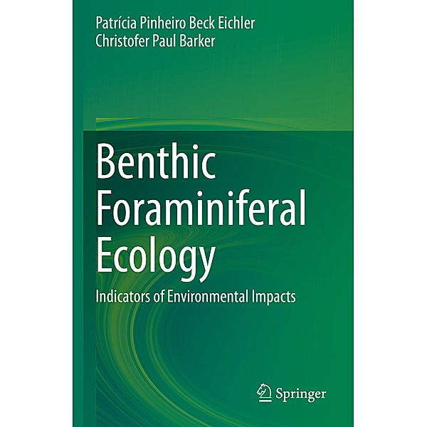 Benthic Foraminiferal Ecology, Patrícia Pinheiro Beck Eichler, Christofer Paul Barker