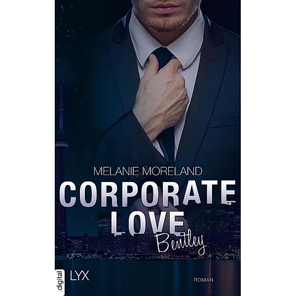 Bentley / Corporate Love Bd.1, Melanie Moreland