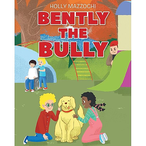 Bently the Bully, Holly Mazzochi