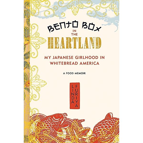 Bento Box in the Heartland, Linda Furiya