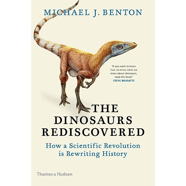 Benton, M: Dinosaurs Rediscovered, Michael J. Benton