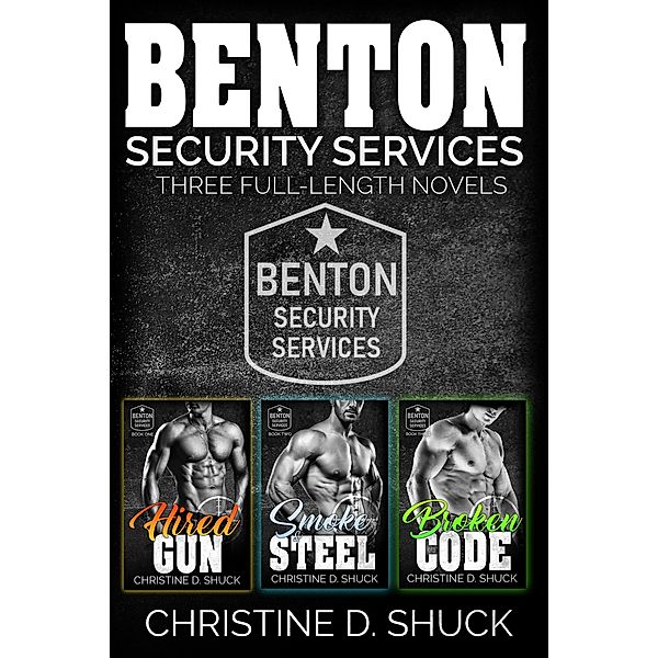 Benton Security Services Omnibus #1 - Books 1-3 / Benton Security Services, Christine D. Shuck