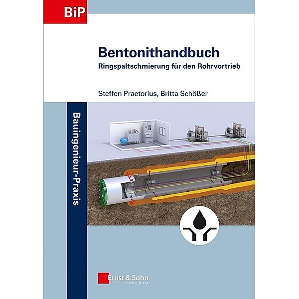 Bentonithandbuch / Bauingenieur-Praxis, Steffen Praetorius, Britta Schösser