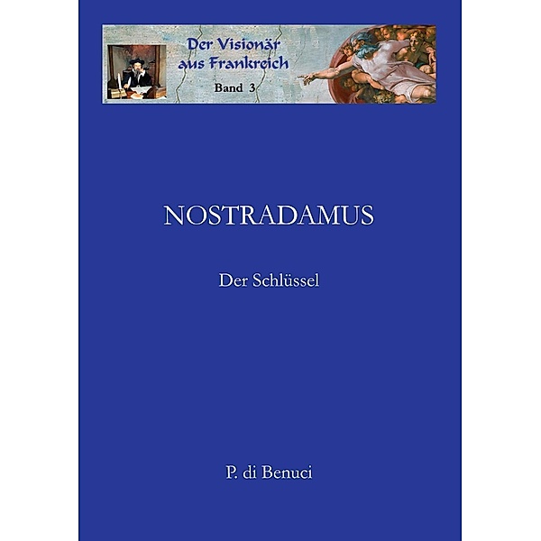 Benuci, P: Visionär aus Frankreich - Nostradamus, P. di Benuci