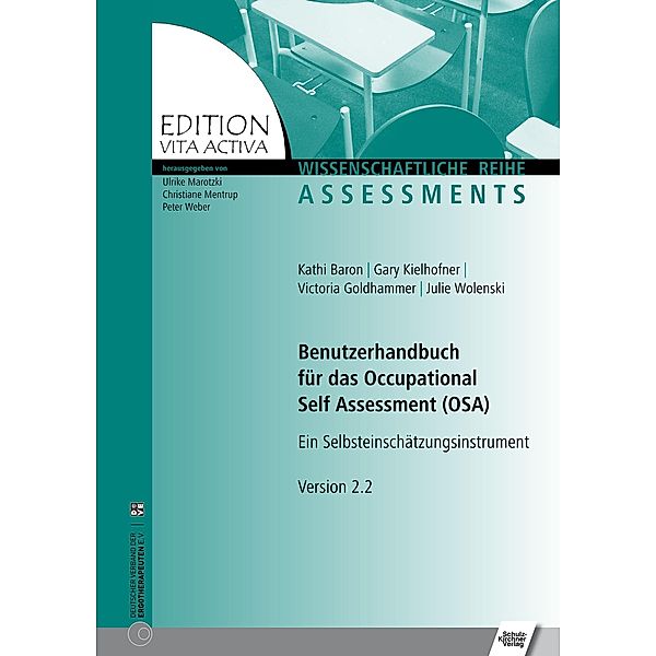 Benutzerhandbuch für das Occupational Self Assessment (OSA), Kathi Baron, Victoria Goldhammer, Gary Kielhofner, Julie Wolenski