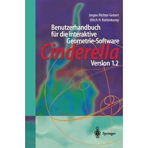 Benutzerhandbuch für die interaktive Geometrie-Software, Jürgen Richter-Gebert, Ulrich H. Kortenkamp