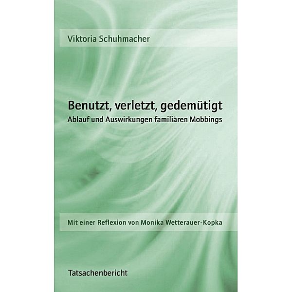 Benutzt, verletzt, gedemütigt, Viktoria Schuhmacher