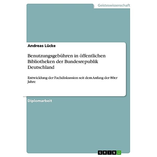 Benutzungsgebühren in öffentlichen Bibliotheken der Bundesrepublik Deutschland, Andreas Lücke