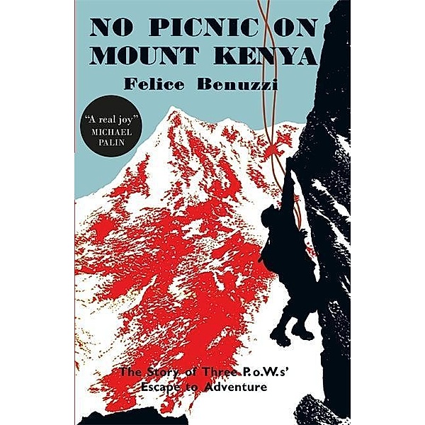 Benuzzi, F: No Picnic on Mount Kenya, Felice Benuzzi