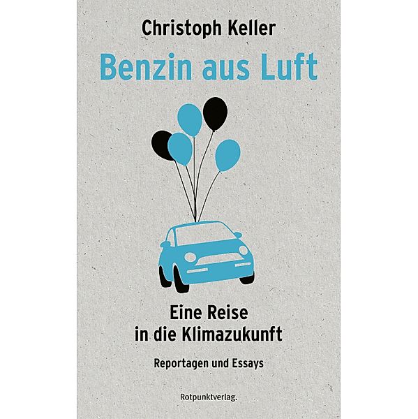 Benzin aus Luft, Christoph Keller