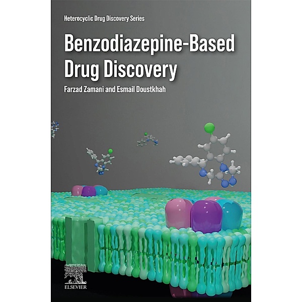 Benzodiazepine-Based Drug Discovery, Farzad Zamani, Esmail Doustkhah