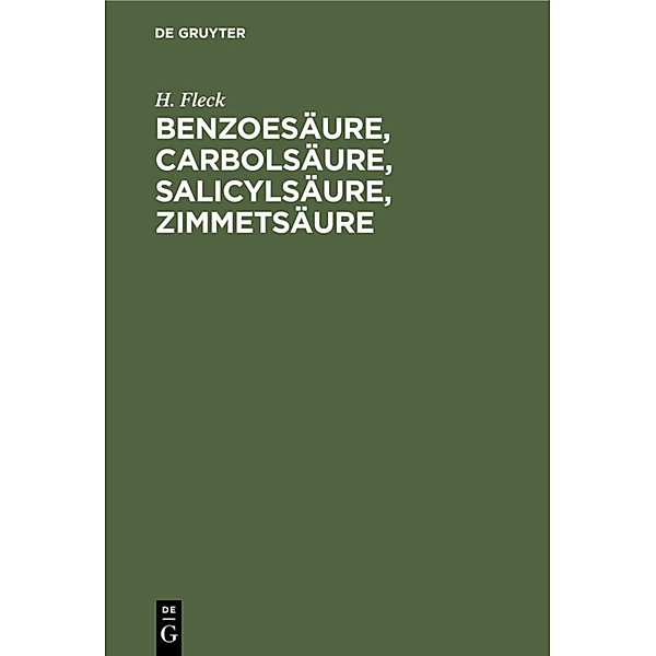 Benzoesäure, Carbolsäure, Salicylsäure, Zimmetsäure, H. Fleck