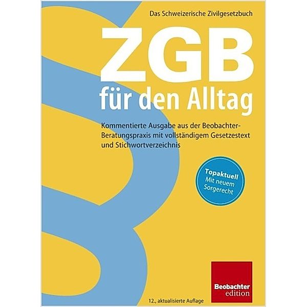 Beobachter-Edition: ZGB für den Alltag, Patrick Strub, Walter Noser, My Chau Ha, KARIN VON FLÜE