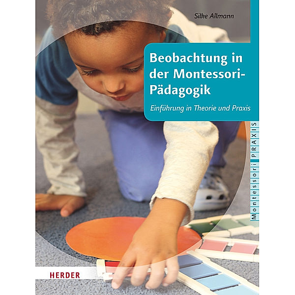 Beobachtung in der Montessori-Pädagogik, Silke Allmann