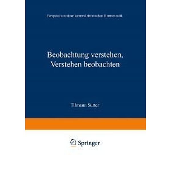 Beobachtung verstehen, Verstehen beobachten